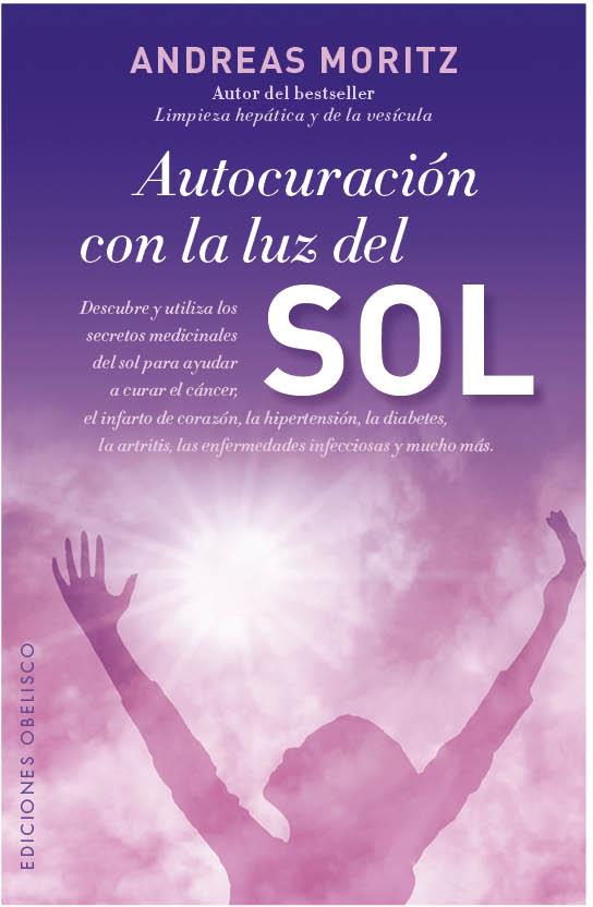 AUTOCURACIÓN CON LA LUZ DEL SOL | 9788497779494 | ANDREAS MORITZ | Llibreria Ombra | Llibreria online de Rubí, Barcelona | Comprar llibres en català i castellà online