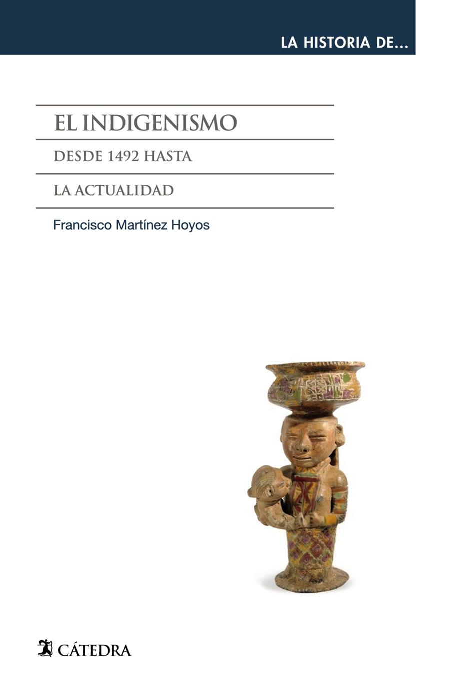 EL INDIGENISMO | 9788437637730 | MARTÍNEZ HOYOS, FRANCISCO | Llibreria Ombra | Llibreria online de Rubí, Barcelona | Comprar llibres en català i castellà online