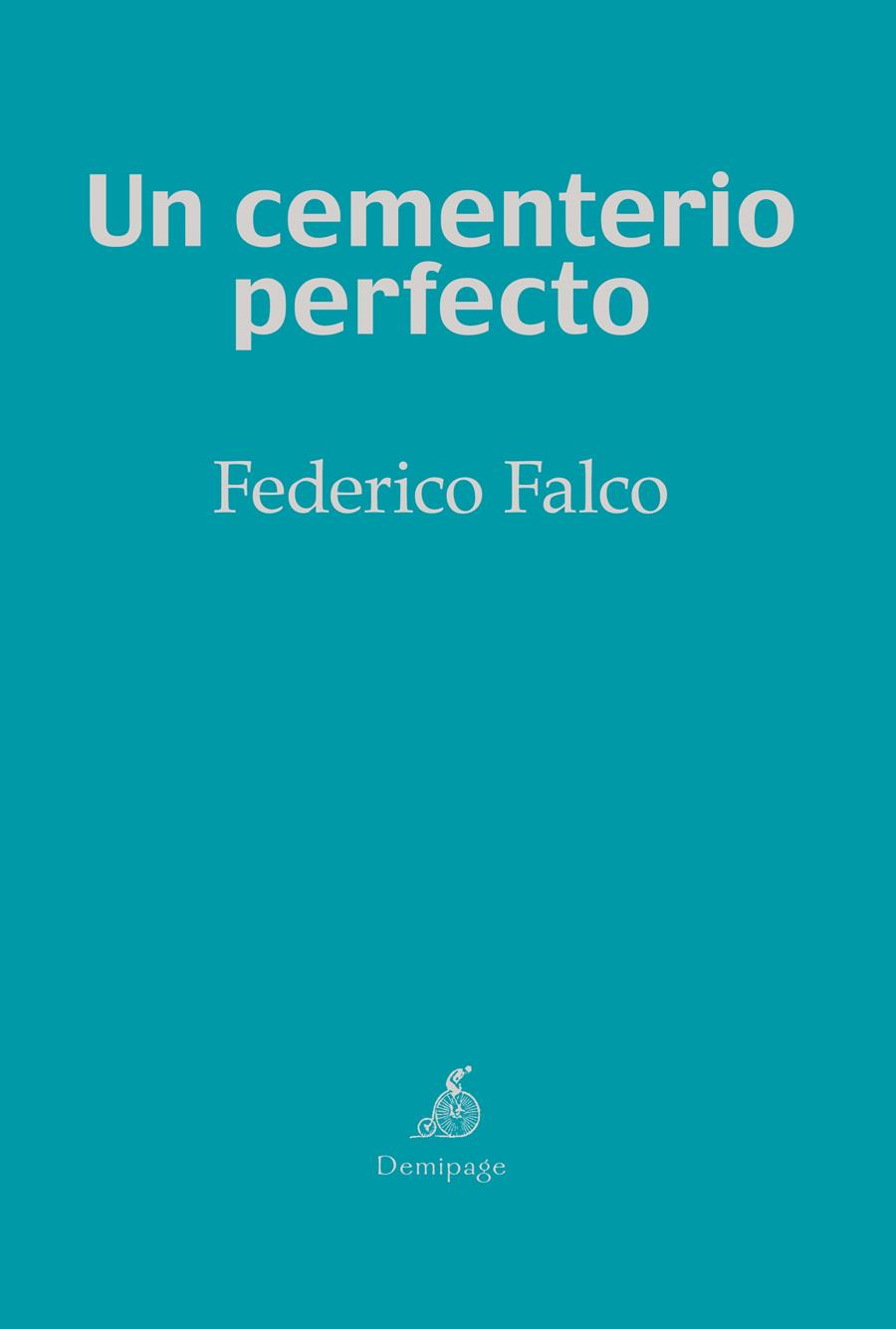 UN CEMENTERIO PERFECTO | 9788494447273 | FALCO, FEDERICO | Llibreria Ombra | Llibreria online de Rubí, Barcelona | Comprar llibres en català i castellà online