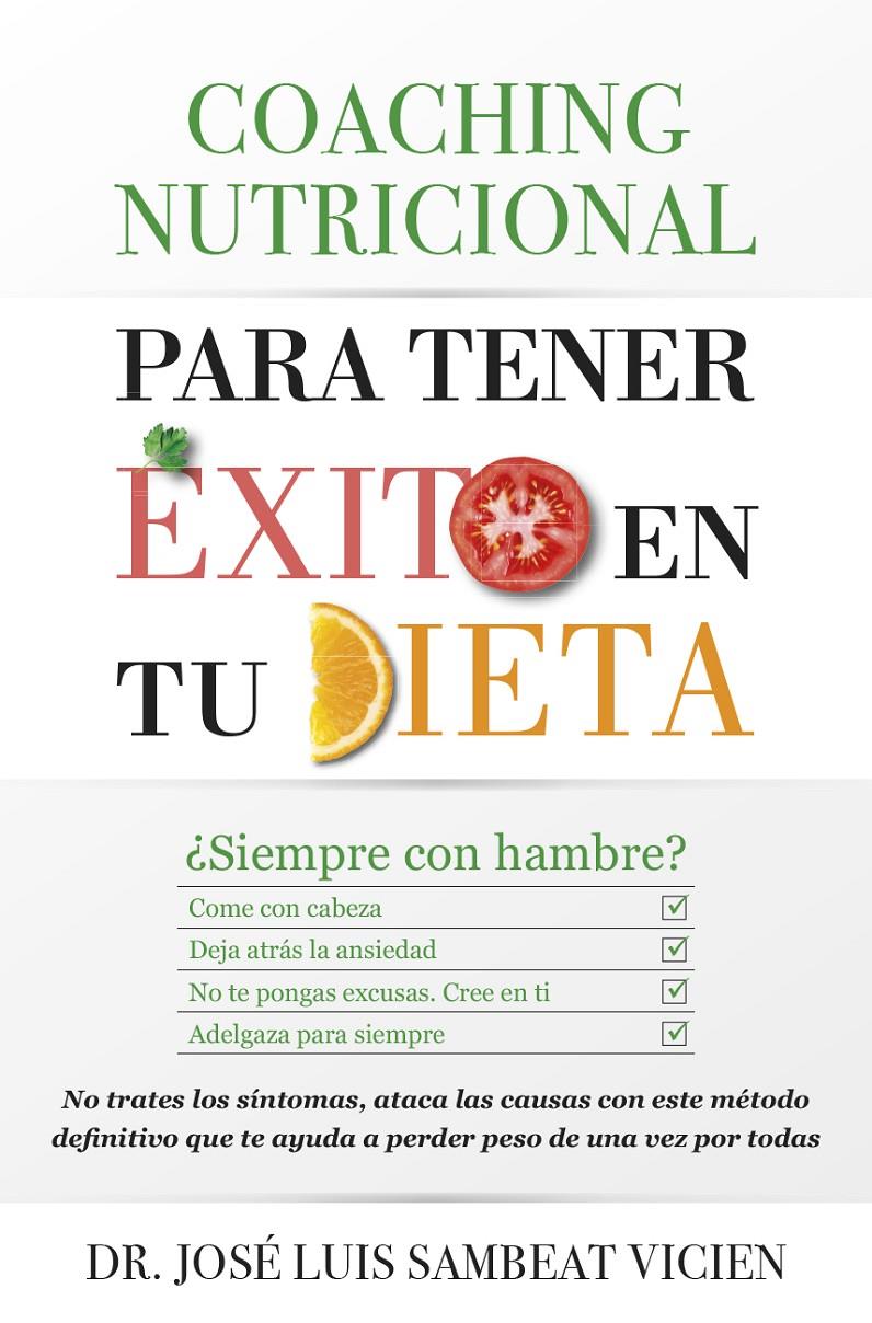 COACHING NUTRICIONAL PARA TENER ÉXITO EN TU DIETA | 9788416002665 | SAMBEAT VICIÉN, JOSÉ LUIS | Llibreria Ombra | Llibreria online de Rubí, Barcelona | Comprar llibres en català i castellà online