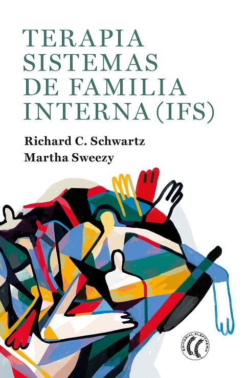 TERAPIA SISTEMAS DE FAMILIA INTERNA (IFS) | 9788412267457 | SCHWARTZ, RICHARD C. / SWEEZY, MARTHA | Llibreria Ombra | Llibreria online de Rubí, Barcelona | Comprar llibres en català i castellà online