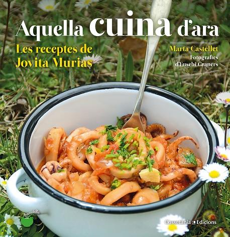 AQUELLA CUINA D'ARA | 9788490348833 | CASTELLET I TORRENTS, MARTA | Llibreria Ombra | Llibreria online de Rubí, Barcelona | Comprar llibres en català i castellà online