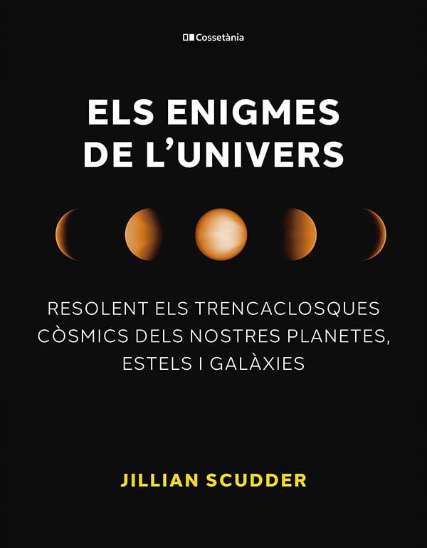 ELS ENIGMES DE L'UNIVERS | 9788413563794 | SCUDDER, JILLIAN | Llibreria Ombra | Llibreria online de Rubí, Barcelona | Comprar llibres en català i castellà online