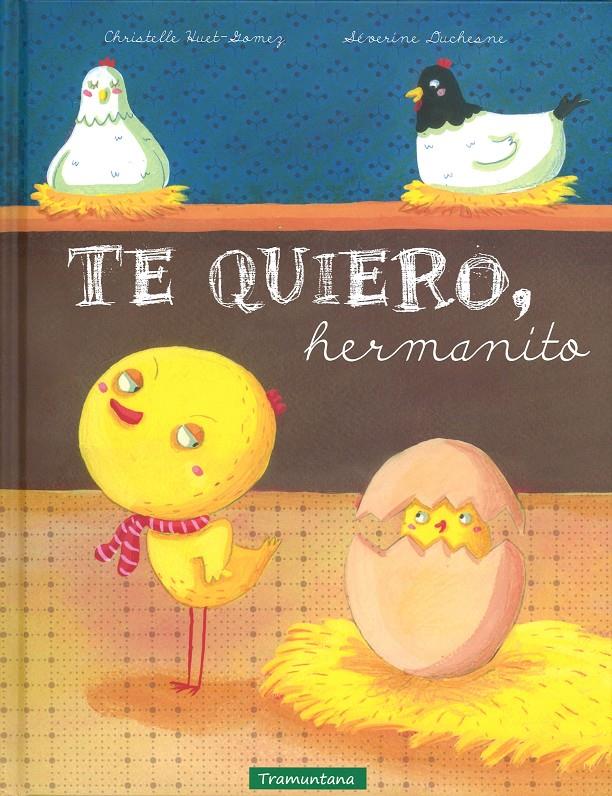 TE QUIERO HERMANITO | 9788494284106 | HUET-GOMEZ, CHRISTELLE | Llibreria Ombra | Llibreria online de Rubí, Barcelona | Comprar llibres en català i castellà online