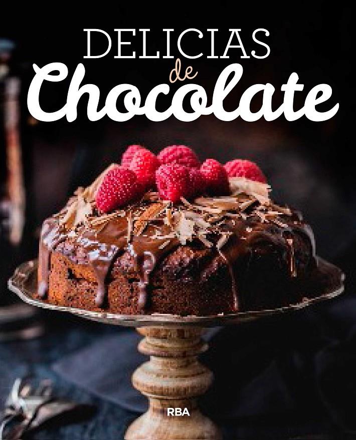 DELICIAS DE CHOCOLATE | 9788490569931 | , REDACCION RBA LIBROS, S.A. | Llibreria Ombra | Llibreria online de Rubí, Barcelona | Comprar llibres en català i castellà online