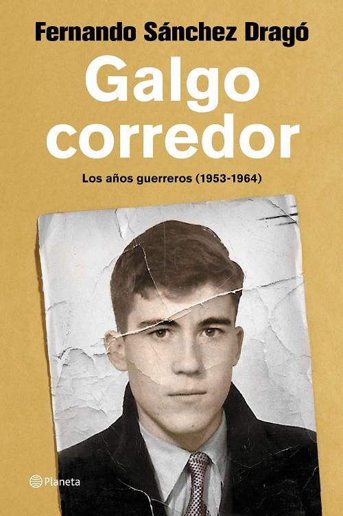 GALGO CORREDOR | 9788408223337 | SÁNCHEZ DRAGÓ, FERNANDO | Llibreria Ombra | Llibreria online de Rubí, Barcelona | Comprar llibres en català i castellà online