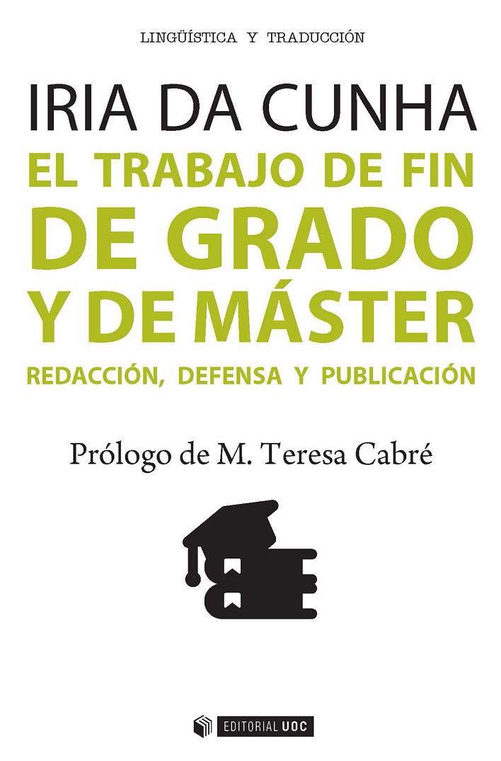 EL TRABAJO DE FIN DE GRADO Y DE MÁSTER | 9788490643907 | CUNHA, IRIDA DA | Llibreria Ombra | Llibreria online de Rubí, Barcelona | Comprar llibres en català i castellà online