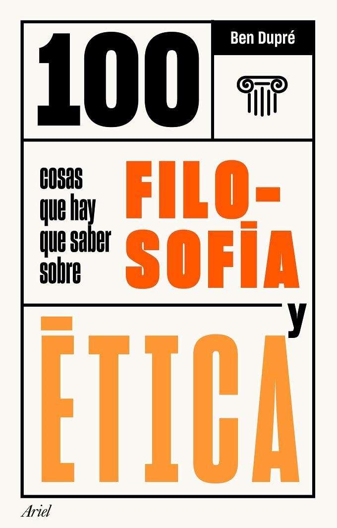 100 COSAS QUE HAY QUE SABER SOBRE FILOSOFÍA Y ÉTICA | 9788434432079 | DUPRÉ, BEN | Llibreria Ombra | Llibreria online de Rubí, Barcelona | Comprar llibres en català i castellà online