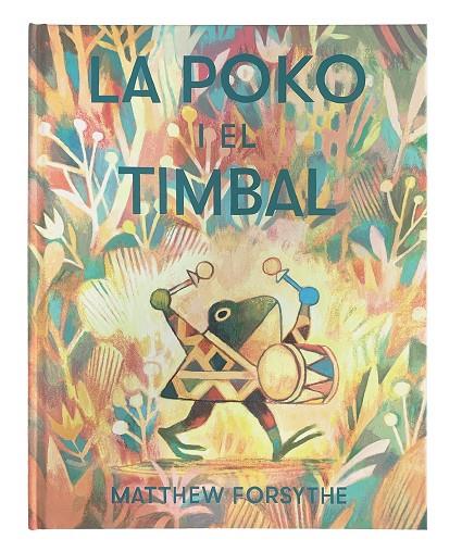 LA POKO I EL TIMBAL | 9788417497552 | FORSYTHE, MATTHEW | Llibreria Ombra | Llibreria online de Rubí, Barcelona | Comprar llibres en català i castellà online