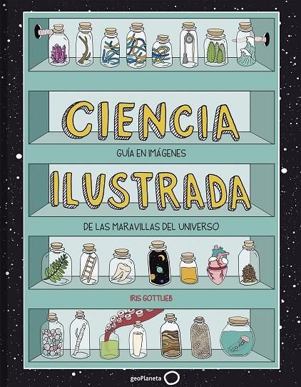 CIENCIA ILUSTRADA | 9788408195627 | GOTTLIEB, IRIS | Llibreria Ombra | Llibreria online de Rubí, Barcelona | Comprar llibres en català i castellà online