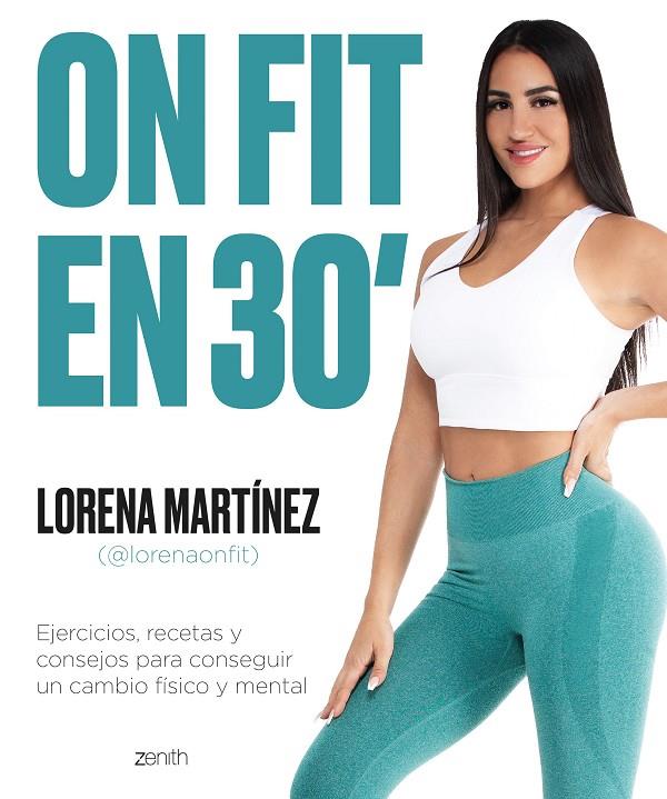 ON FIT EN 30 MINUTOS | 9788408256175 | LORENA ON FIT | Llibreria Ombra | Llibreria online de Rubí, Barcelona | Comprar llibres en català i castellà online