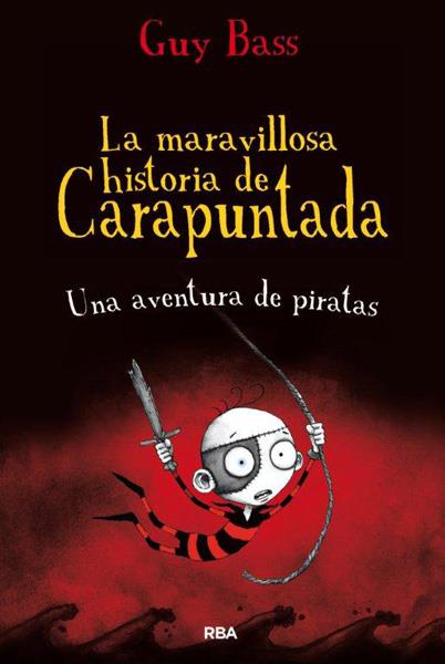 LA MARAVILLOSA HISTORIA DE CARAPUNTADA 2 UNA AVENTURA DE PIRATAS | 9788427203655 | GUY BASS | Llibreria Ombra | Llibreria online de Rubí, Barcelona | Comprar llibres en català i castellà online