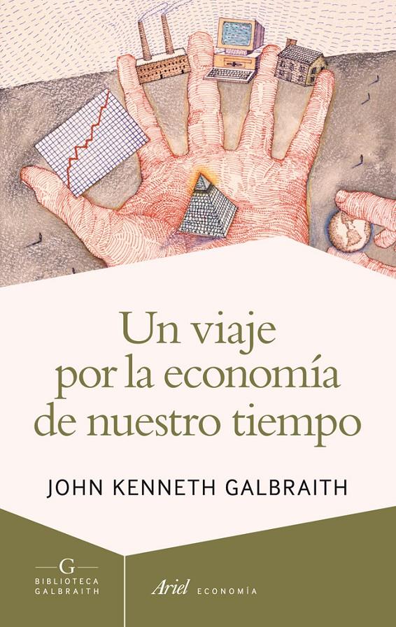 UN VIAJE POR LA ECONOMÍA DE NUESTRO TIEMPO | 9788434407275 | JOHN KENNETH GALBRAITH | Llibreria Ombra | Llibreria online de Rubí, Barcelona | Comprar llibres en català i castellà online