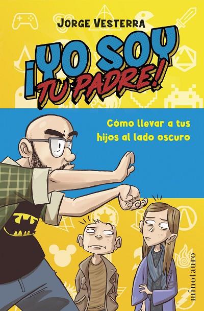 ¡YO SOY TU PADRE! | 9788445016701 | VESTERRA, JORGE | Llibreria Ombra | Llibreria online de Rubí, Barcelona | Comprar llibres en català i castellà online