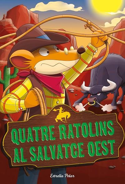 QUATRE RATOLINS AL SALVATGE OEST | 9788491378679 | STILTON, GERONIMO | Llibreria Ombra | Llibreria online de Rubí, Barcelona | Comprar llibres en català i castellà online