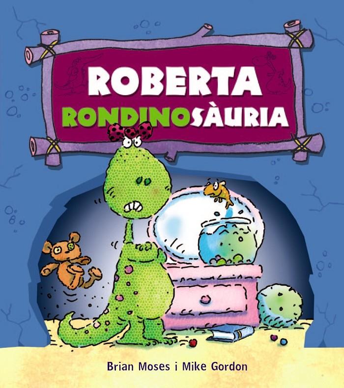 ROBERTA RONDINOSÀURIA | 9788448931254 | MOSES, BRIAN | Llibreria Ombra | Llibreria online de Rubí, Barcelona | Comprar llibres en català i castellà online