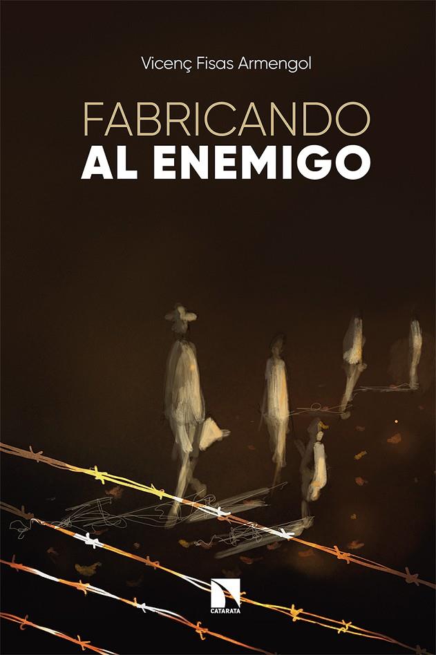 FABRICANDO AL ENEMIGO | 9788413522098 | FISAS ARMENGOL, VICENÇ | Llibreria Ombra | Llibreria online de Rubí, Barcelona | Comprar llibres en català i castellà online