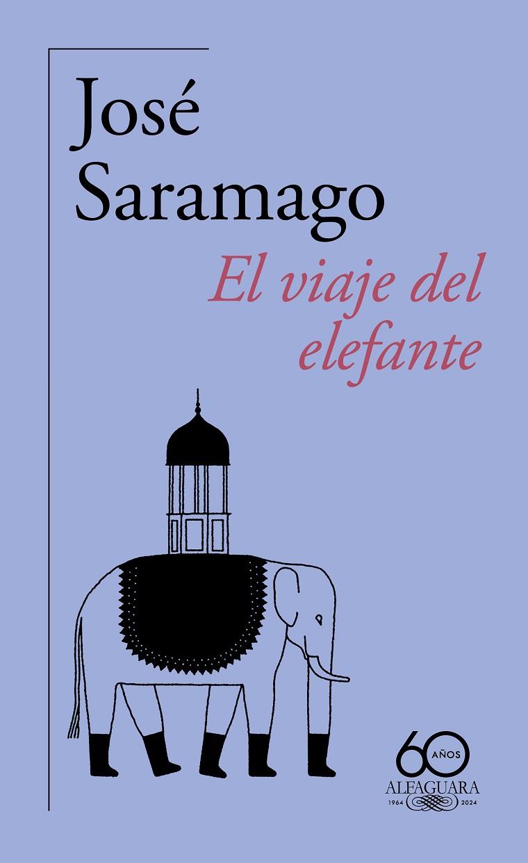 EL VIAJE DEL ELEFANTE (60.º ANIVERSARIO DE ALFAGUARA) | 9788420478944 | SARAMAGO, JOSÉ | Llibreria Ombra | Llibreria online de Rubí, Barcelona | Comprar llibres en català i castellà online