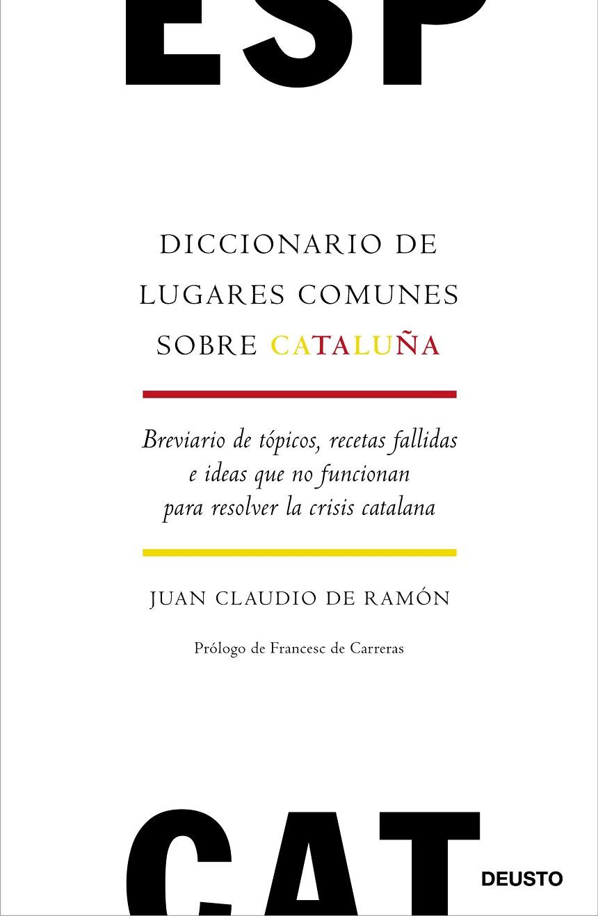 DICCIONARIO DE LUGARES COMUNES SOBRE CATALUÑA | 9788423429721 | RAMÓN JACOB-ERNST, JUAN CLAUDIO DE | Llibreria Ombra | Llibreria online de Rubí, Barcelona | Comprar llibres en català i castellà online