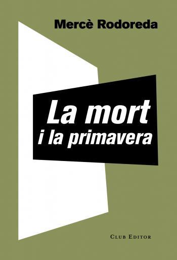 LA MORT I LA PRIMAVERA | 9788473292221 | RODOREDA, MERCÈ | Llibreria Ombra | Llibreria online de Rubí, Barcelona | Comprar llibres en català i castellà online