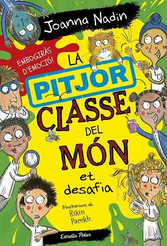 LA PITJOR CLASSE DEL MÓN ET DESAFIA | 9788413895758 | NADIN, JOANNA | Llibreria Ombra | Llibreria online de Rubí, Barcelona | Comprar llibres en català i castellà online