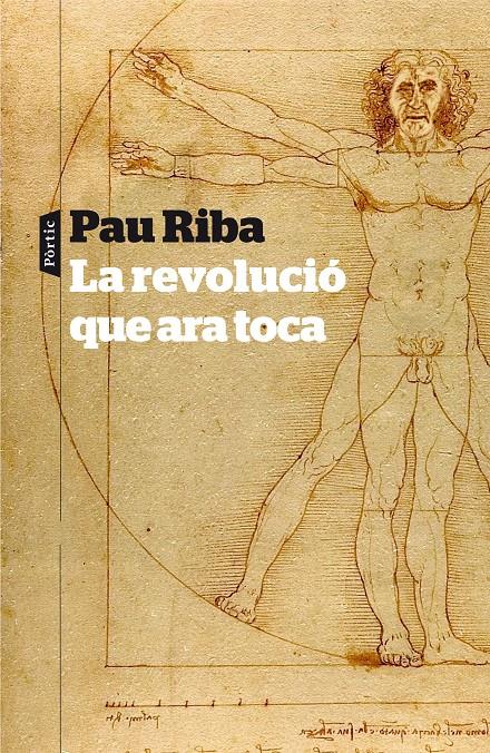 LA REVOLUCIÓ QUE ARA TOCA | 9788498092448 | PAU RIBA ROMEVA | Llibreria Ombra | Llibreria online de Rubí, Barcelona | Comprar llibres en català i castellà online