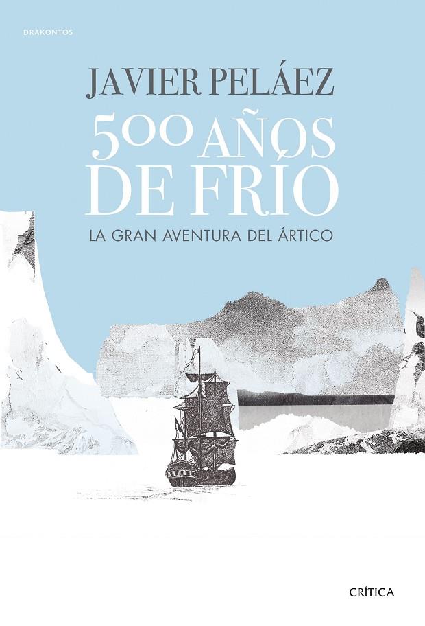 500 AÑOS DE FRÍO | 9788491991380 | PELÁEZ, JAVIER | Llibreria Ombra | Llibreria online de Rubí, Barcelona | Comprar llibres en català i castellà online