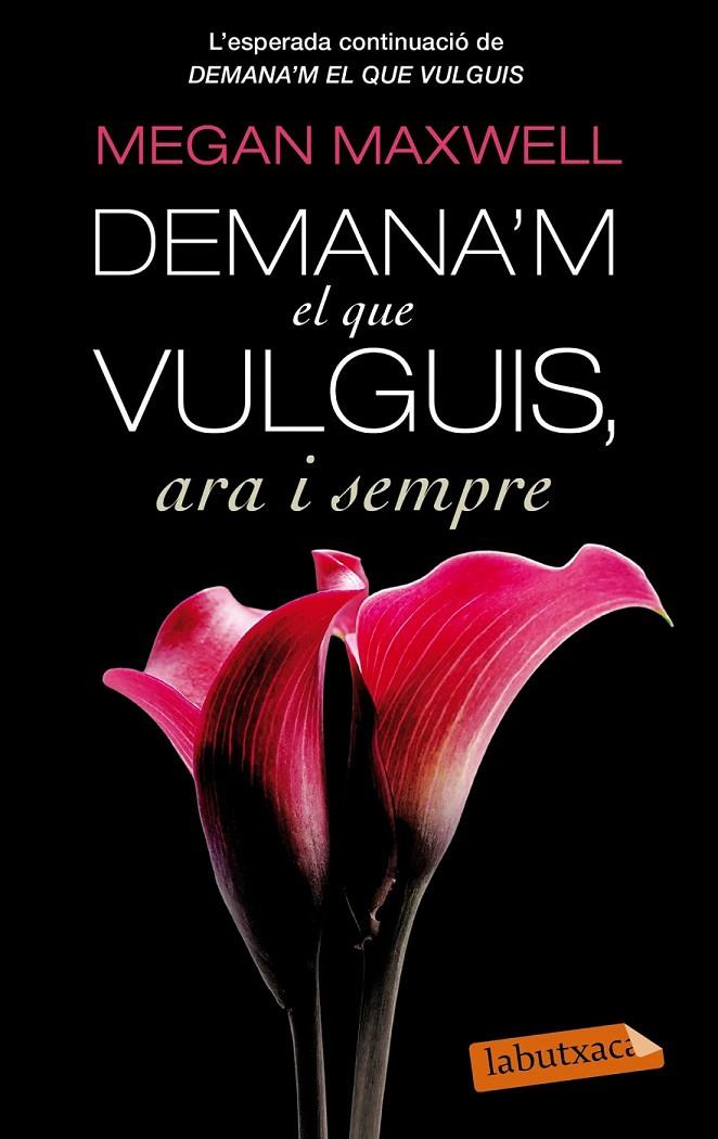 DEMANA'M EL QUE VULGUIS ARA I SEMPRE | 9788499307695 | MAXWELL, MEGAN | Llibreria Ombra | Llibreria online de Rubí, Barcelona | Comprar llibres en català i castellà online