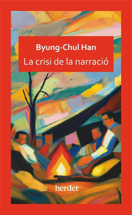 CRISI DE LA NARRACIÓ | 9788425450525 | HAN, BYUNG-CHUL | Llibreria Ombra | Llibreria online de Rubí, Barcelona | Comprar llibres en català i castellà online