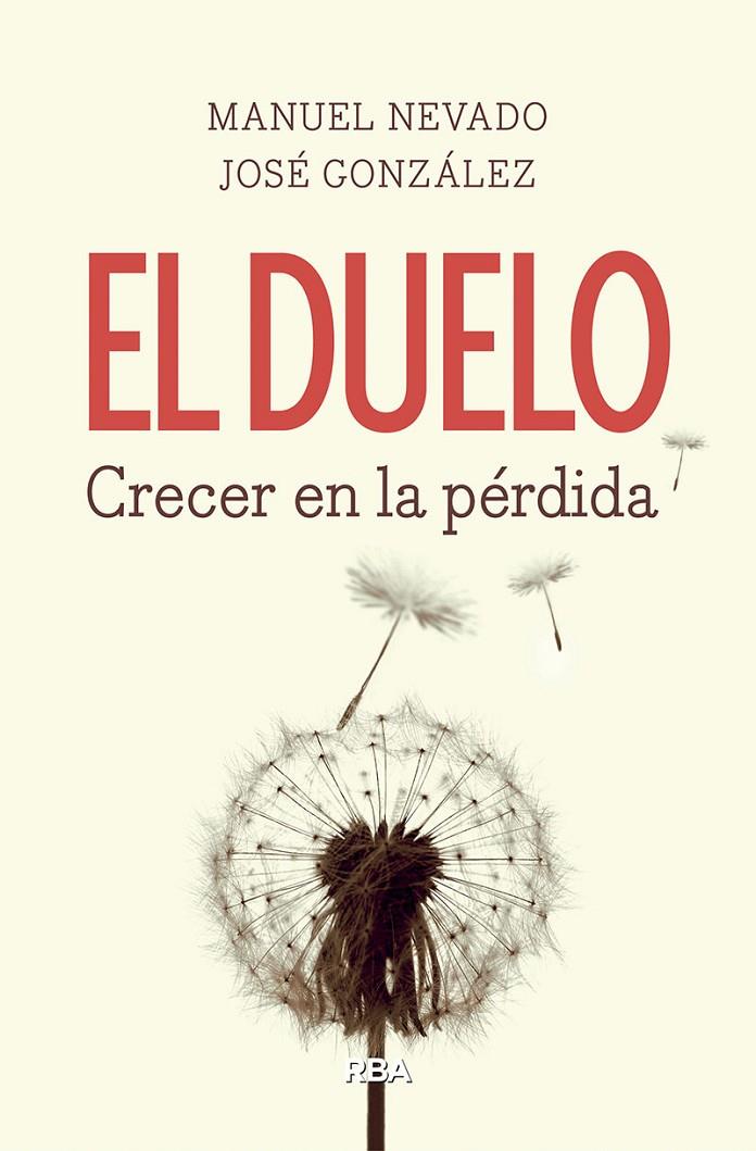 EL DUELO. CRECER EN LA PÉRDIDA | 9788490569160 | GONZÁLEZ FERNÁNDEZ, JOSÉ/NEVADO REY, MANUEL | Llibreria Ombra | Llibreria online de Rubí, Barcelona | Comprar llibres en català i castellà online