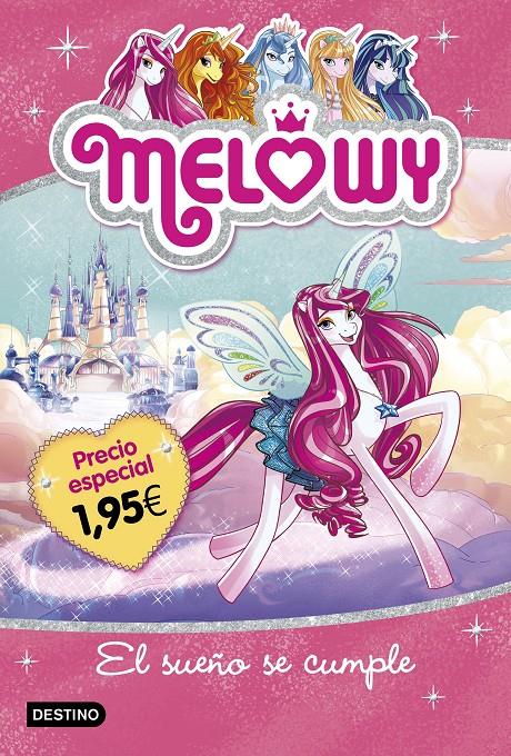 MELOWY. EL SUEÑO SE CUMPLE. EDICIÓN ESPECIAL 1,95€ | 9788408169277 | DANIELLE STAR | Llibreria Ombra | Llibreria online de Rubí, Barcelona | Comprar llibres en català i castellà online