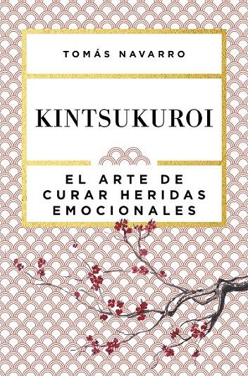 KINTSUKUROI | 9788408168010 | TOMÁS NAVARRO | Llibreria Ombra | Llibreria online de Rubí, Barcelona | Comprar llibres en català i castellà online