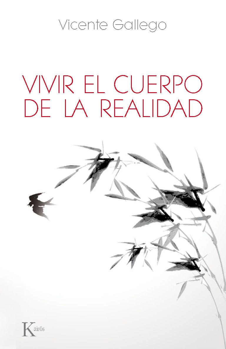 VIVIR EL CUERPO DE LA REALIDAD | 9788499883618 | GALLEGO BARRADO, VICENTE | Llibreria Ombra | Llibreria online de Rubí, Barcelona | Comprar llibres en català i castellà online