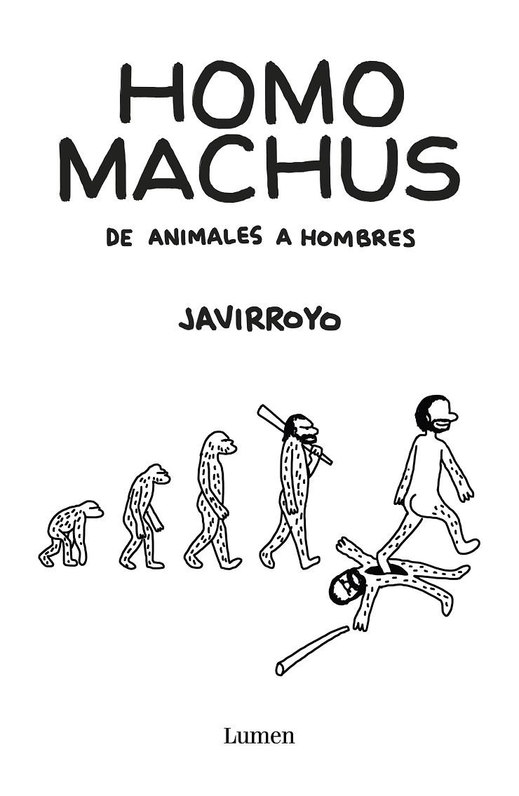 HOMO MACHUS | 9788426407412 | JAVIRROYO | Llibreria Ombra | Llibreria online de Rubí, Barcelona | Comprar llibres en català i castellà online