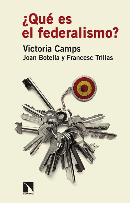 ¿QUÉ ES EL FEDERALISMO? | 9788490971437 | VICTORIA CAMPS | Llibreria Ombra | Llibreria online de Rubí, Barcelona | Comprar llibres en català i castellà online