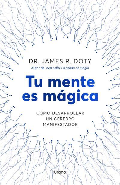 TU MENTE ES MÁGICA | 9788418714757 | DOTY, JAMES | Llibreria Ombra | Llibreria online de Rubí, Barcelona | Comprar llibres en català i castellà online