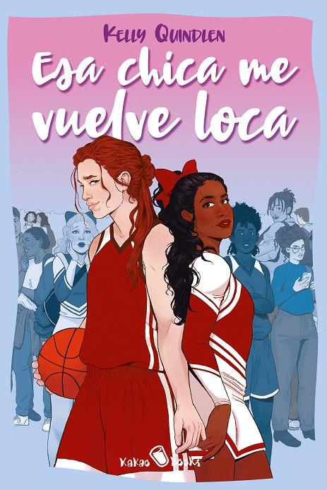 ESA CHICA ME VUELVE LOCA | 9788412492668 | QUINDLEN, KELLY | Llibreria Ombra | Llibreria online de Rubí, Barcelona | Comprar llibres en català i castellà online