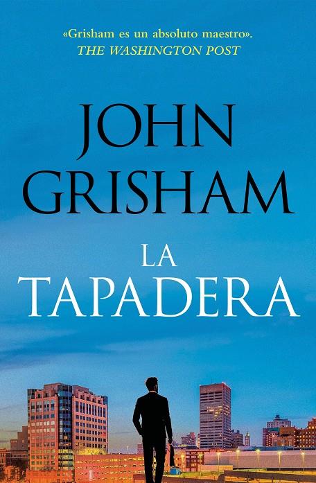 LA TAPADERA (LA TAPADERA 1) | 9788401035302 | GRISHAM, JOHN | Llibreria Ombra | Llibreria online de Rubí, Barcelona | Comprar llibres en català i castellà online