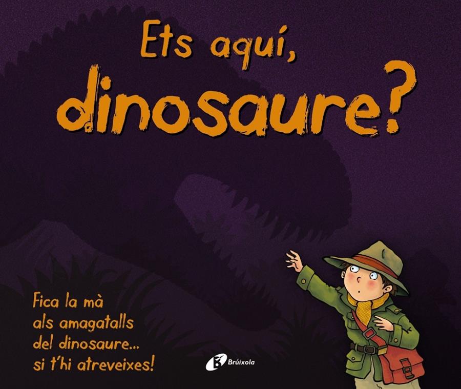 ETS AQUÍ, DINOSAURE? | 9788499068480 | VARIOS | Llibreria Ombra | Llibreria online de Rubí, Barcelona | Comprar llibres en català i castellà online