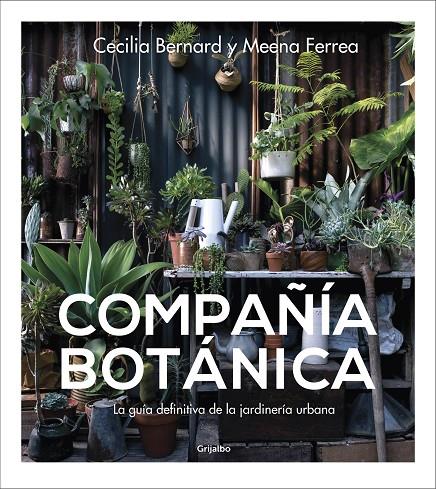 COMPAÑÍA BOTÁNICA | 9788417338886 | BERNARD, CECILIA/FERREA, MEENA | Llibreria Ombra | Llibreria online de Rubí, Barcelona | Comprar llibres en català i castellà online