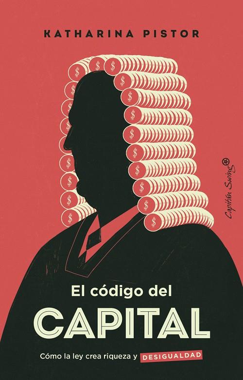 EL CÓDIGO CAPITAL | 9788412457827 | PISTOR, KATHARINA | Llibreria Ombra | Llibreria online de Rubí, Barcelona | Comprar llibres en català i castellà online