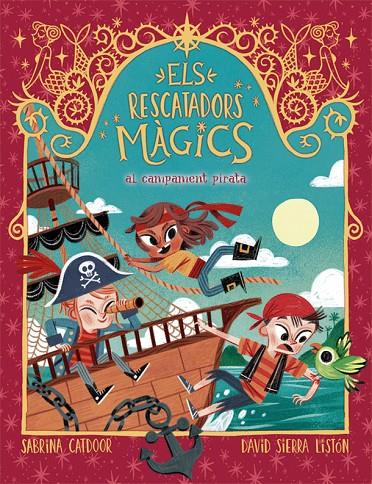 ELS RESCATADORS MÀGICS 4. AL CAMPAMENT PIRATA | 9788424666910 | CATDOOR, SABRINA | Llibreria Ombra | Llibreria online de Rubí, Barcelona | Comprar llibres en català i castellà online