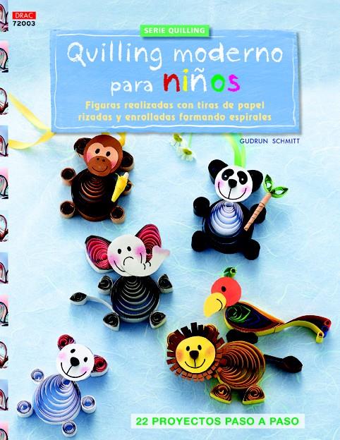 QUILLING MODERNO PARA NIÑOS | 9788498744651 | SCHMITT, GUDRUN | Llibreria Ombra | Llibreria online de Rubí, Barcelona | Comprar llibres en català i castellà online