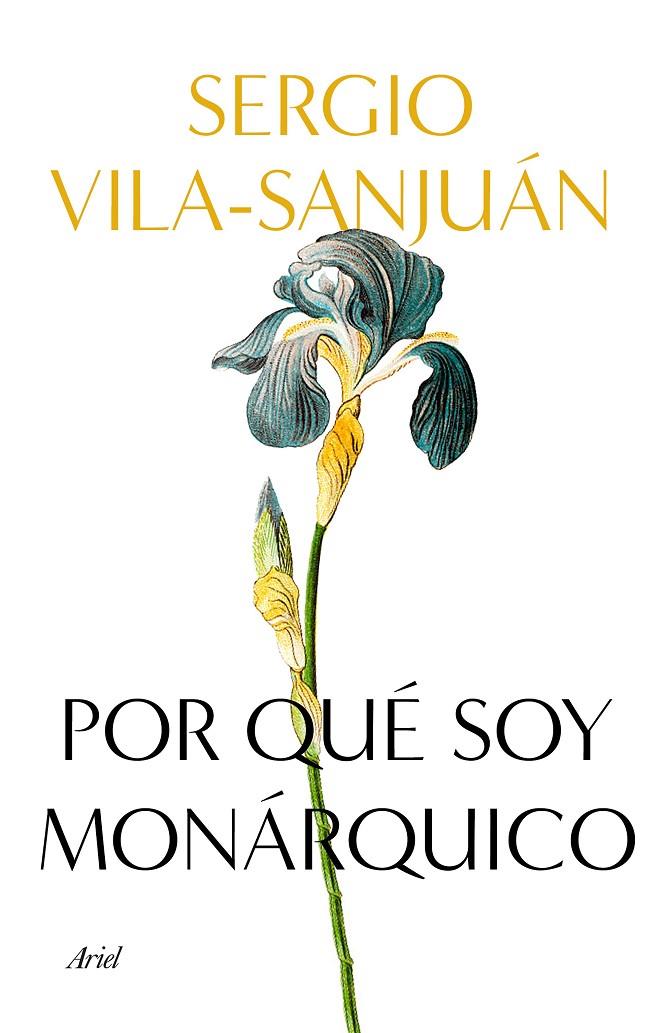 POR QUÉ SOY MONÁRQUICO | 9788434433113 | VILA-SANJUÁN, SERGIO | Llibreria Ombra | Llibreria online de Rubí, Barcelona | Comprar llibres en català i castellà online