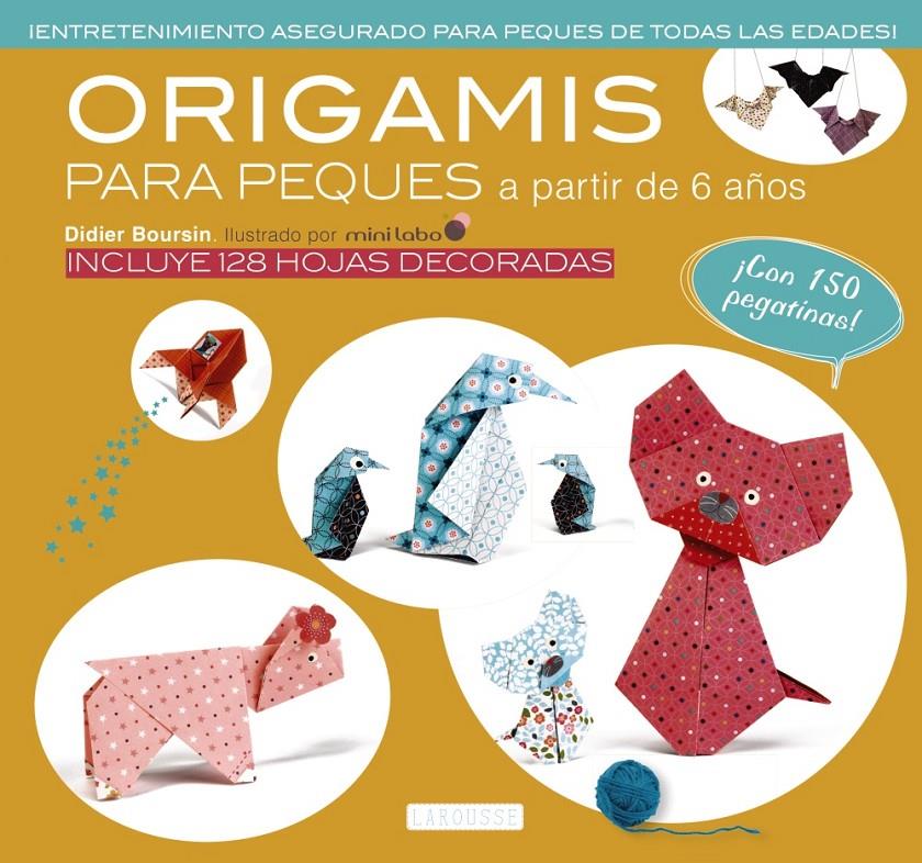 ORIGAMI PARA PEQUES | 9788416368778 | LAROUSSE EDITORIAL | Llibreria Ombra | Llibreria online de Rubí, Barcelona | Comprar llibres en català i castellà online