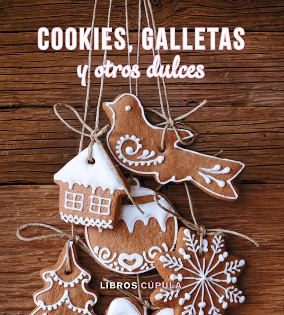 COOKIES GALLETAS Y OTROS DULCES | 9788448019631 | Llibreria Ombra | Llibreria online de Rubí, Barcelona | Comprar llibres en català i castellà online