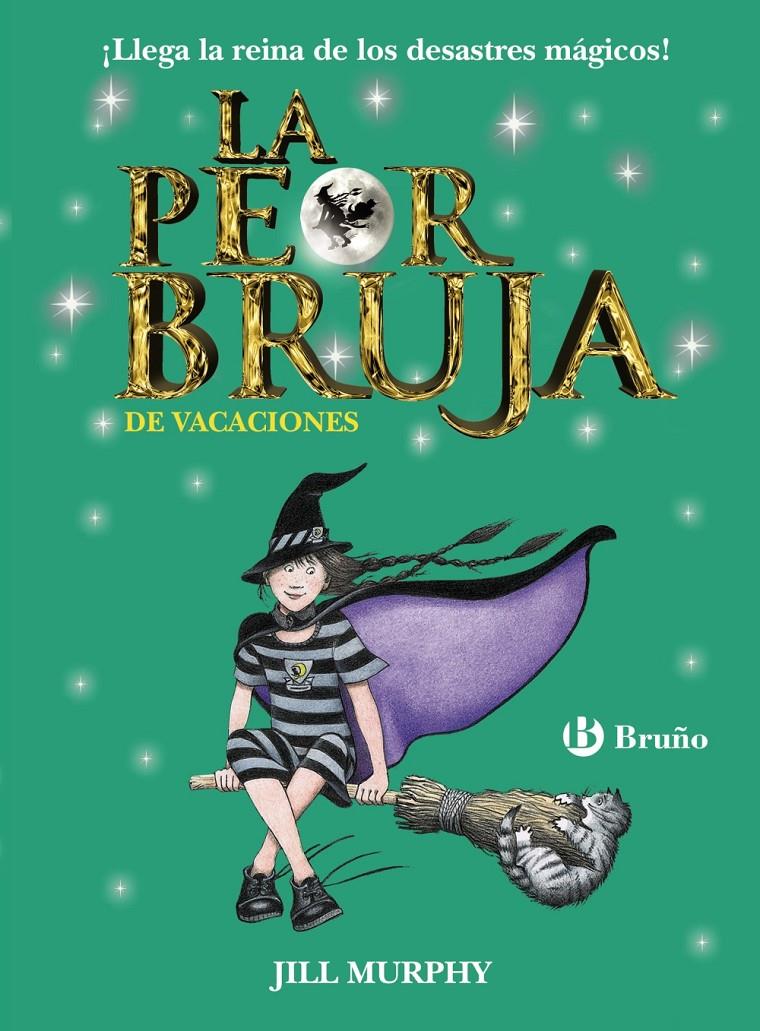 LA PEOR BRUJA DE VACACIONES | 9788469606650 | MURPHY, JILL | Llibreria Ombra | Llibreria online de Rubí, Barcelona | Comprar llibres en català i castellà online