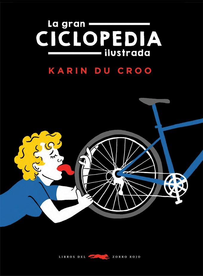 LA GRAN CICLOPEDIA ILUSTRADA | 9788412674811 | DU CROO, KARIN | Llibreria Ombra | Llibreria online de Rubí, Barcelona | Comprar llibres en català i castellà online