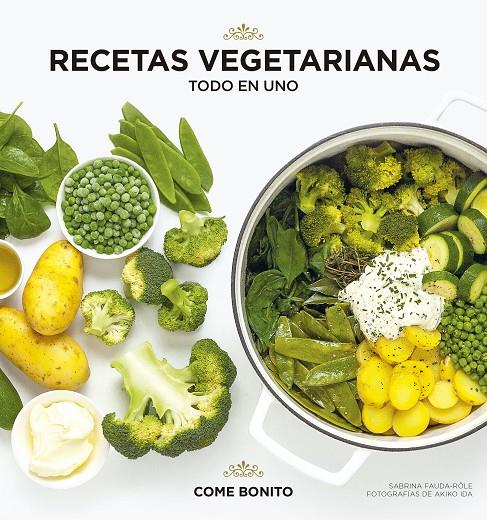 RECETAS VEGETARIANAS. TODO EN UNO | 9788418260360 | FAUDA-RÔLE, SABRINA/IDA, AKIKO | Llibreria Ombra | Llibreria online de Rubí, Barcelona | Comprar llibres en català i castellà online