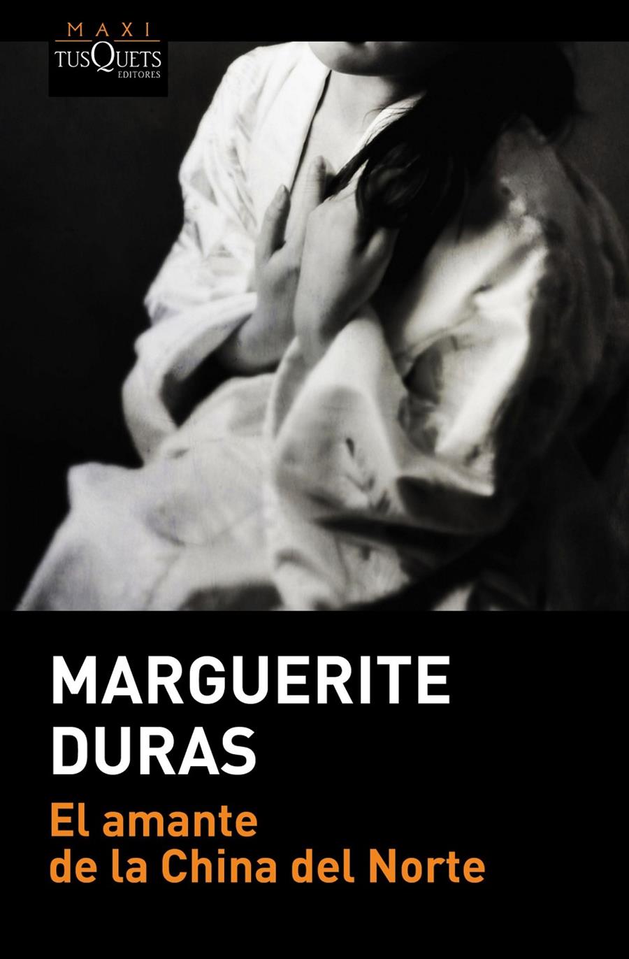 EL AMANTE DE LA CHINA DEL NORTE | 9788490661635 | MARGUERITE DURAS | Llibreria Ombra | Llibreria online de Rubí, Barcelona | Comprar llibres en català i castellà online